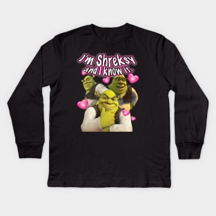 I'm Shreksy and I Know It. Kids Long Sleeve T-Shirt